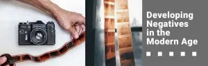 Developing Negatives In The Modern Age